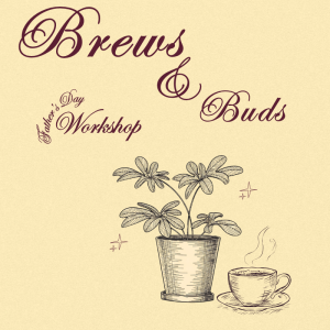Brews and Buds — 05/09