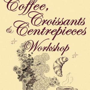 Coffee croissants and centrepieces floral workshop Townsville