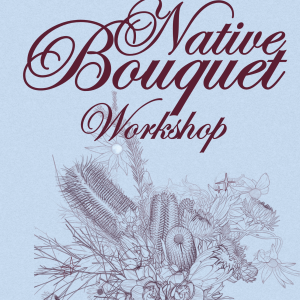 Native Australian flower bouquet workshop Townsville — The Bloom Room